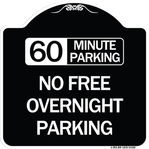Signmission 60 Minute Parking No Free Overnight Parking Heavy-Gauge Aluminum Sign, 18" x 18", BW-1818-24368 A-DES-BW-1818-24368 - main